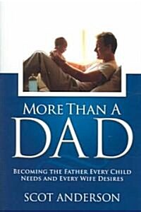 More Than a Dad (Paperback, 1st)