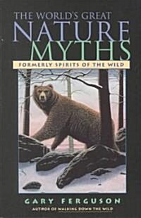Worlds Great Nature Myths (Paperback)