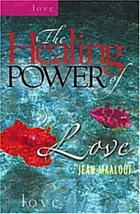 The Healing Power of Love (Hardcover)