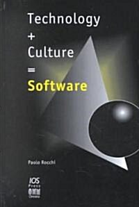 Technology + Culture = Software (Hardcover)