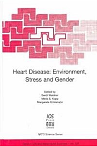 Heart Disease, Environment, Stress and Gender (Hardcover)