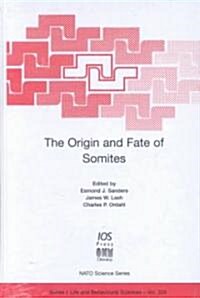 Origin and Fate of Somites (Hardcover)