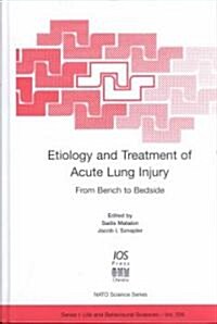 Etiology and Treatment of Acute Lung Injury (Hardcover)