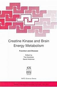 Creatine Kinase and Brain Energy Metabolism (Hardcover)