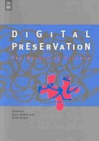 Digital Preservation (Paperback)