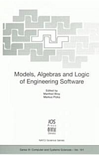 Models, Algebras and Logic of Engineering Software (Hardcover)