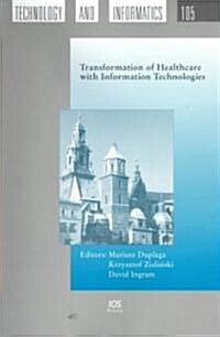 Transformation Of Healthcare With Information Technologies (Hardcover)