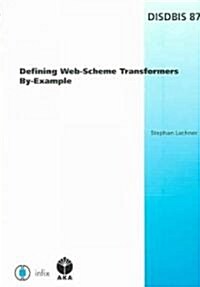 Defining Web-scheme Transformers By-example (Paperback)