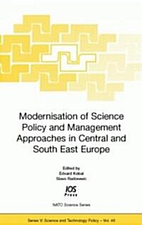 Modernisation of Science Policy And Management Approaches in Central And South East Europe (Hardcover)