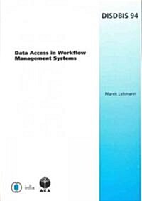 Data Access in Workflow Management Systems (Paperback)