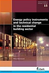 Energy Policy Instruments and Technical Change in the Residential Building Sector (Paperback)