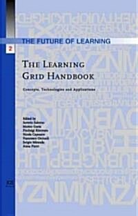 The Learning Grid Handbook: Concepts, Technologies and Applications (Hardcover)