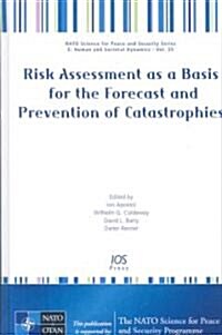 Risk Assessment as a Basis for the Forecast and Prevention of Catastrophies (Hardcover)