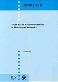 Trust-Based Recommendations in Multi-Layer Networks (Paperback)