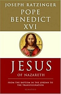 Jesus of Nazareth: From the Baptism in the Jordan to the Transfiguration Volume 1 (Paperback)