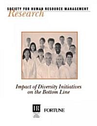 Impact of Diversity Initiatives on the Bottom Line (Paperback)