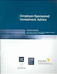 Employer-Sponsored Investment Advice Survey (Paperback)