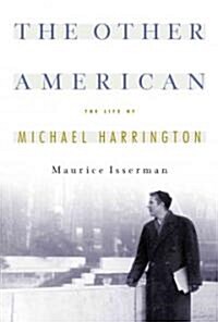 The Other American the Life of Michael Harrington (Paperback)
