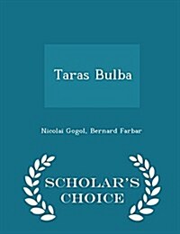 Taras Bulba - Scholars Choice Edition (Paperback)