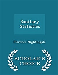 Sanitary Statistics - Scholars Choice Edition (Paperback)