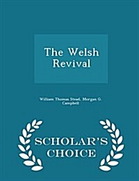 The Welsh Revival - Scholars Choice Edition (Paperback)