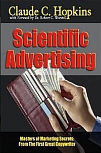 Scientific Advertising - Masters of Marketing Secrets: From the First Great Copywriter (Paperback)