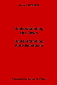 Understanding the Jews, Understanding Anti-Semitism (Paperback)