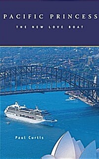 Pacific Princess: The New Love Boat (Paperback)