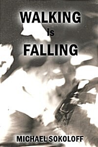 Walking Is Falling (Paperback)