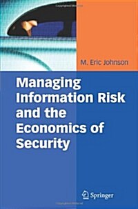 Managing Information Risk and the Economics of Security (Paperback)
