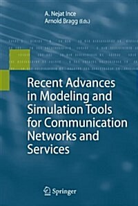 Recent Advances in Modeling and Simulation Tools for Communication Networks and Services (Paperback)