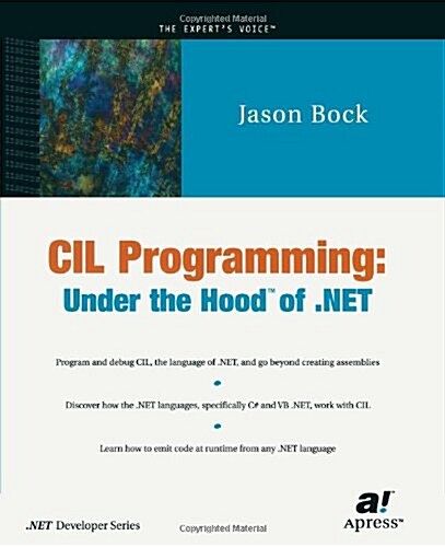 CIL Programming: Under the Hood of .Net (Paperback)