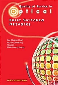 Quality of Service in Optical Burst Switched Networks (Paperback)