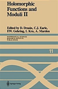 Holomorphic Functions and Moduli II: Proceedings of a Workshop Held March 13-19, 1986 (Paperback, Softcover Repri)
