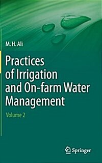 Practices of Irrigation & On-Farm Water Management: Volume 2 (Hardcover)