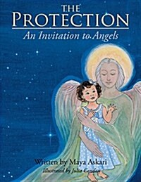 The Protection: An Invitation to Angels (Paperback)