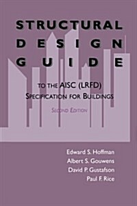 Structural Design Guide: To the Aisc (LRFD) Specification for Buildings (Paperback, 2, 1996. Softcover)