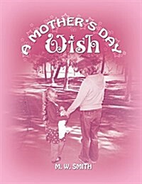 A Mothers Day Wish (Paperback)