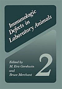 Immunologic Defects in Laboratory Animals 2 (Paperback, Softcover Repri)