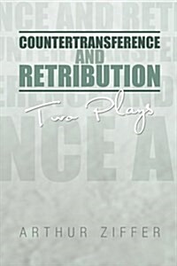 Countertransference and Retribution: Two Plays (Paperback)