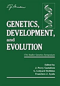 Genetics, Development, and Evolution: 17th Stadler Genetics Symposium (Paperback, Softcover Repri)