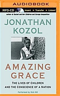 Amazing Grace: The Lives of Children and the Conscience of a Nation (MP3 CD)