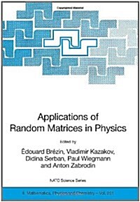 Applications of Random Matrices in Physics (Paperback, 2006)