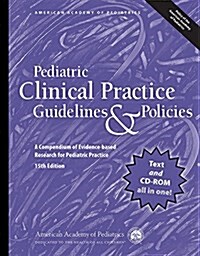 Pediatric Clinical Practice Guidelines & Policies, 15th Edition: A Compendium of Evidence-Based Research for Pediatric Practice (Paperback, 15)