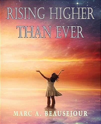 Rising Higher Than Ever (Paperback)