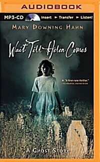 Wait Till Helen Comes: A Ghost Story (MP3 CD)