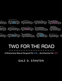 Two for the Road: A Relationship Manual Designed for Him... and Essential for Her (Paperback)