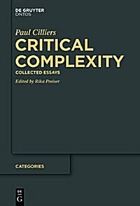 Critical Complexity: Collected Essays (Hardcover)