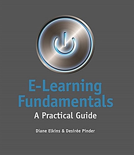 E-Learning Fundamentals: A Practical Guide (Paperback)