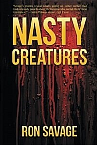 Nasty Creatures (Paperback, First Printing)